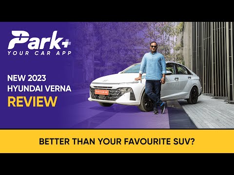 Hyundai Verna Review 2023 - Park+
