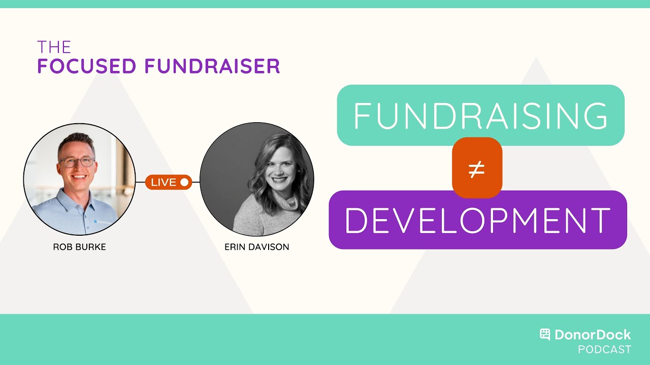 Fundraising vs Development: What Nonprofits Get Wrong