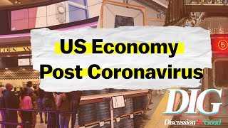 A New Normal | The post coronavirus United States economy