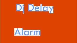 Dj DeLay - Alarm