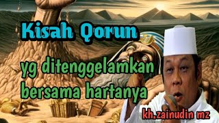 Download lagu Kisah Qorun , ceramah KH.zainudin mz mp3 Download lagu Kisah Qorun , ceramah KH.zainudin mz mp3