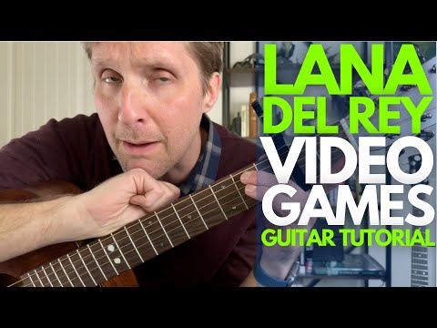 Video Games by Lana Del Rey Guitar Tutorial - Guitar Lessons with Stuart!