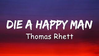 Thomas Rhett - Die A Happy Man (Lyrics)