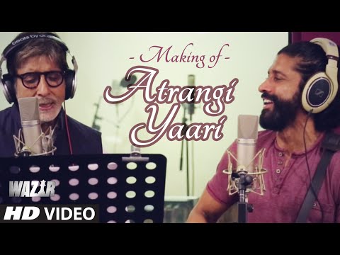 Making of ATRANGI YAARI Video Song | WAZIR | Amitabh Bachchan, Farhan Akhtar | T-Series