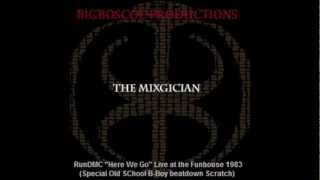 The Mixgician (Bigboscoe Productions) - Run DMC &quot;Here We Go&quot;  (1999)