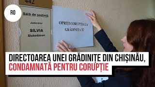 Directoarea unei grădinițe din Chișinău, condamnată pentru corupție. Care este pedeapsa?