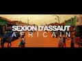 SEXION D'ASSAUT - AFRICAIN (CLIP OFFICIEL ...