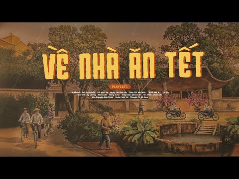 Playlist Về Nhà Ăn Tết 🎋 Nhạc Tết Chill Nghe Trên Đường Về Quê 🧧 Chào Xuân Bính Ngọ 2026