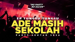 Download lagu PARTY GACOR 🔥 EH TUNGGU TUNGGU x KAKA, ADE MASIH SEKOLAH 🌴 BASS SENTAK - RADIT MIX  mp3