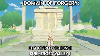 Domain of Forgery: City of Reflections I & Submerged Valley I | Genshin Impact