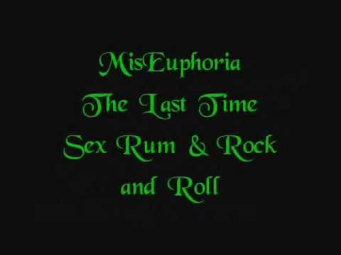 MisEuphoria - The Last Time (Sex ~Rum ~ & Rock and Roll Lyric Video)