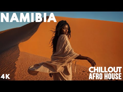 Namibia Desert Tides 2025 🌵 Chillout Afro House | AEVE DEEP #46 | 4K UHD
