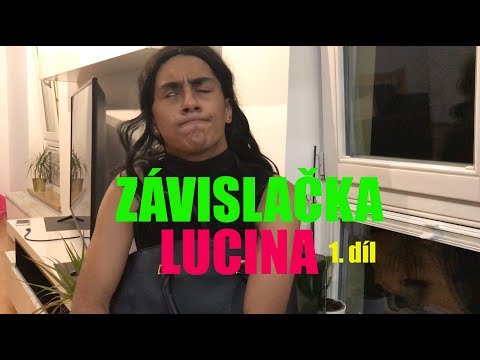ZÁVISLAČKA LUCINA - 1. díl - Seznámení (parodie)