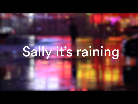 Sally it's raining (Pete Byrd)