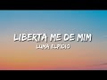 Luma Elpídio Liberta Me De Mim Letra
