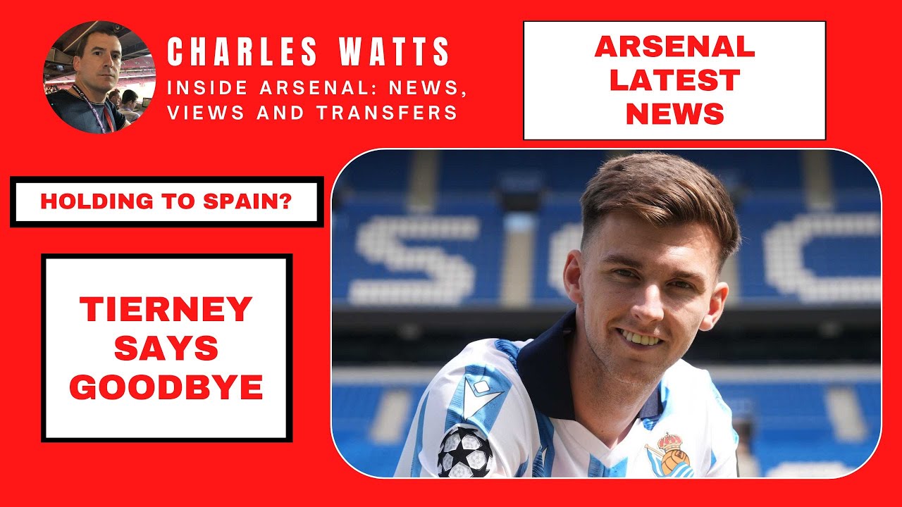 Arsenal latest news: Tierney says goodbye | Holding to Spain | Guendouzi cash boost | Balogun deal