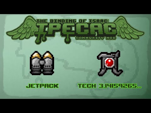 The Binding of Isaac: IPECAC Community Mod Item Guide - Jetpack, Tech 3.14159265...