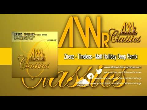 Zirenz - Timeless The Deep Remixes- Matt Holliday Remix [Official PR Video AWRECCL-2007V2]