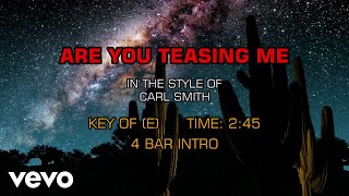 Carl Smith - Are You Teasing Me (Karaoke)