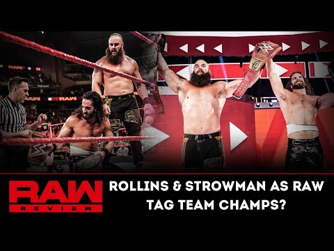 WWE RAW August 19, 2019 Review & Results: ROLLINS & STROWMAN AS RAW TAG TEAM CHAMPS?