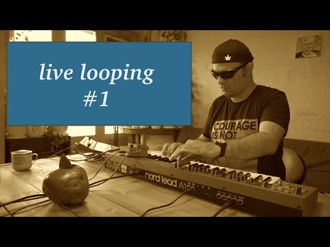 live looping  nord lead A1 & nord drum 3p & boss rc1