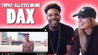 Tupac- All Eyez On Me (Remix) - DAX | Reaction