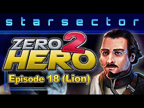 Zero 2 Hero: Episode 18 (Lion) - 0.98 Starsector Vanilla