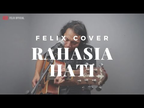 Rahasia Hati - Element ( Felix Irwan Cover )