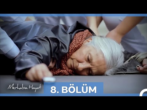 Merhaba Hayat 8. Bölüm