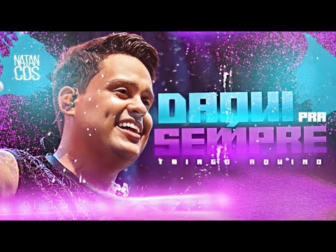 THIAGO AQUINO - DAQUI PRA SEMPRE  - OLHA ONDE A GENTE CHEGOU
