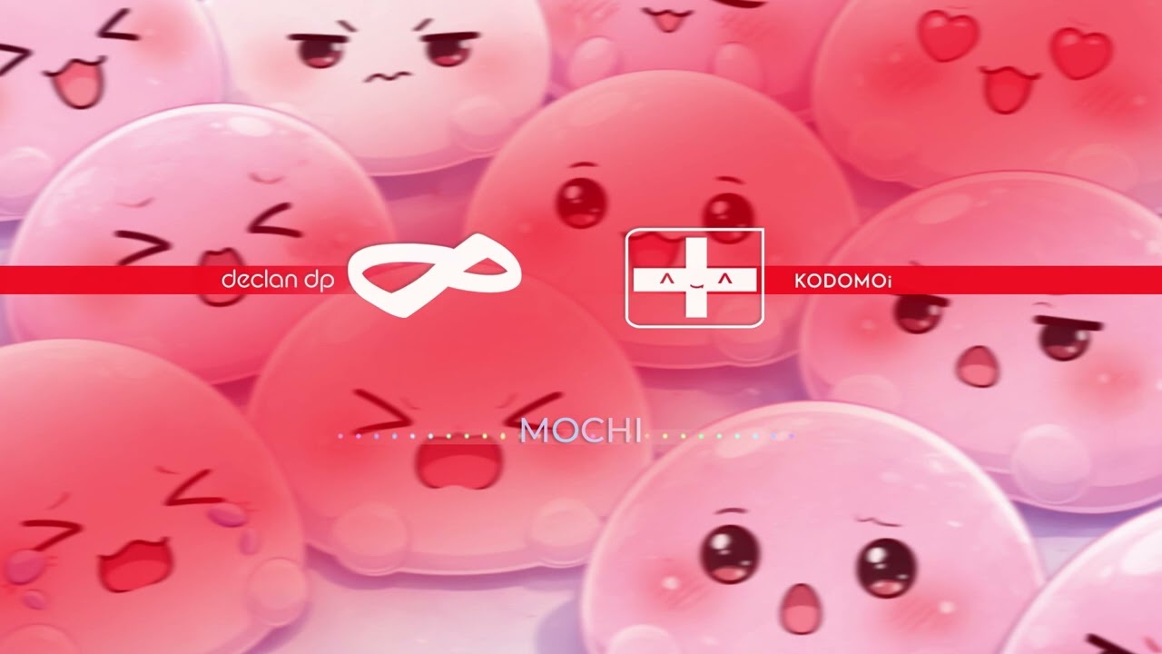 KODOMOi & Declan DP - Mochi
