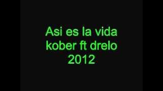 Asi es la vida.- kober ft drelo (Rap De Reflexion 2012)
