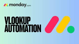 How to Use VLOOKUP Automation with Monday.com | Quick & Easy Guide 2026