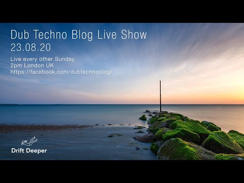 Dub Techno Blog Show 165 - 23.08.20