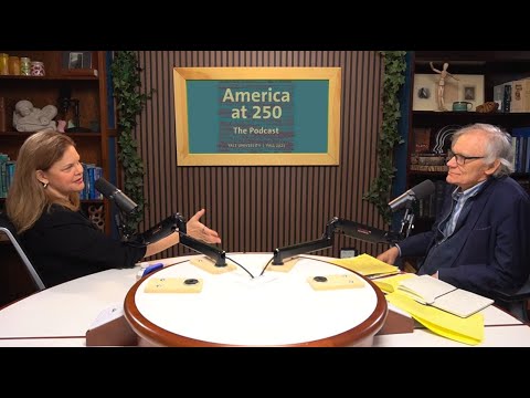 America at 250 Podcast Episode 7: Immigration and Its Discontents