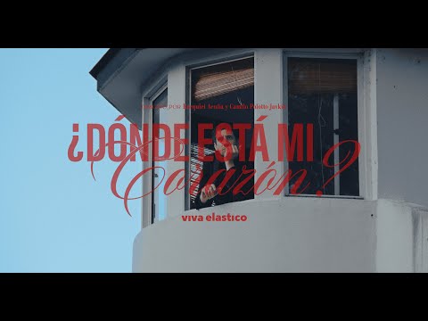 Viva Elastico - ¿Dónde está mi corazón? (video oficial)