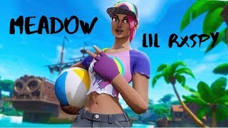 Meadow - Lil Rxspy (Fortnite Montage) Meadow - Lil Rxspy (Fortnite Montage)