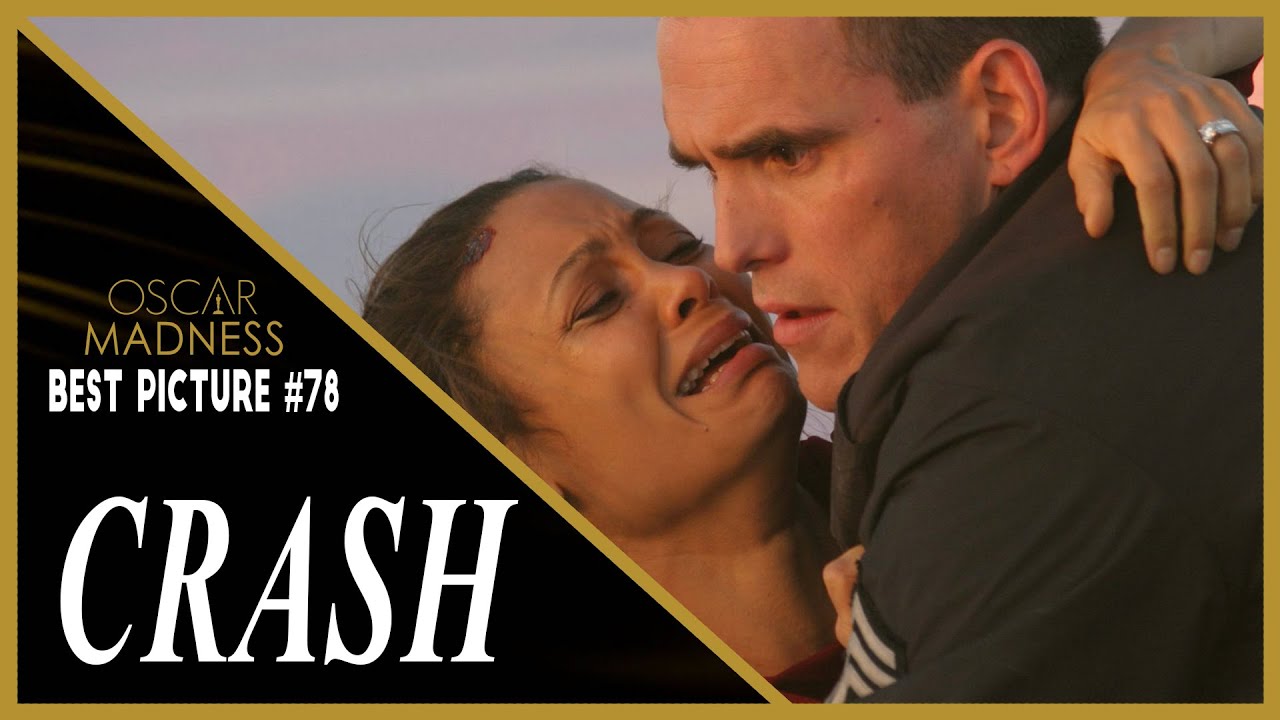 Crash (2005) Review || Oscar Madness #78