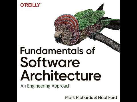 Fundamentals of Software Architecture: An Engineering Approach by Mark Richards | Full Audiobook