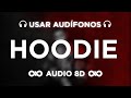 Hoodie - Anuel AA, Bryant Myers | LLNM2 | AUDIO 8D 🎧