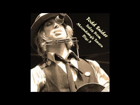 Todd Snider - Tales from Moondawg's Tavern Disc 5