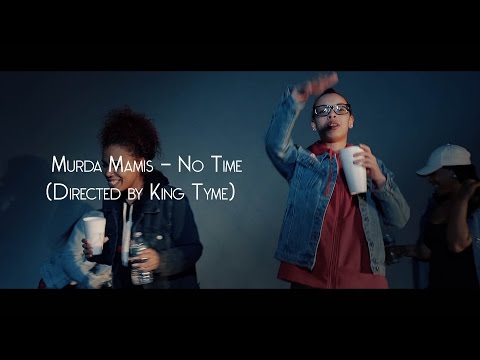 (Watch In HD) Murda Mamis - No Time (Directed by King Tyme)