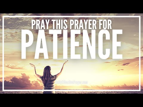 Prayer For Patience | Pray For Supernatural Patience Right Now Video