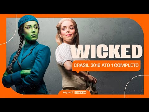 Wicked Brasil (2016) 1º Ato/Act 1 [Full HD 1080p] Brazil