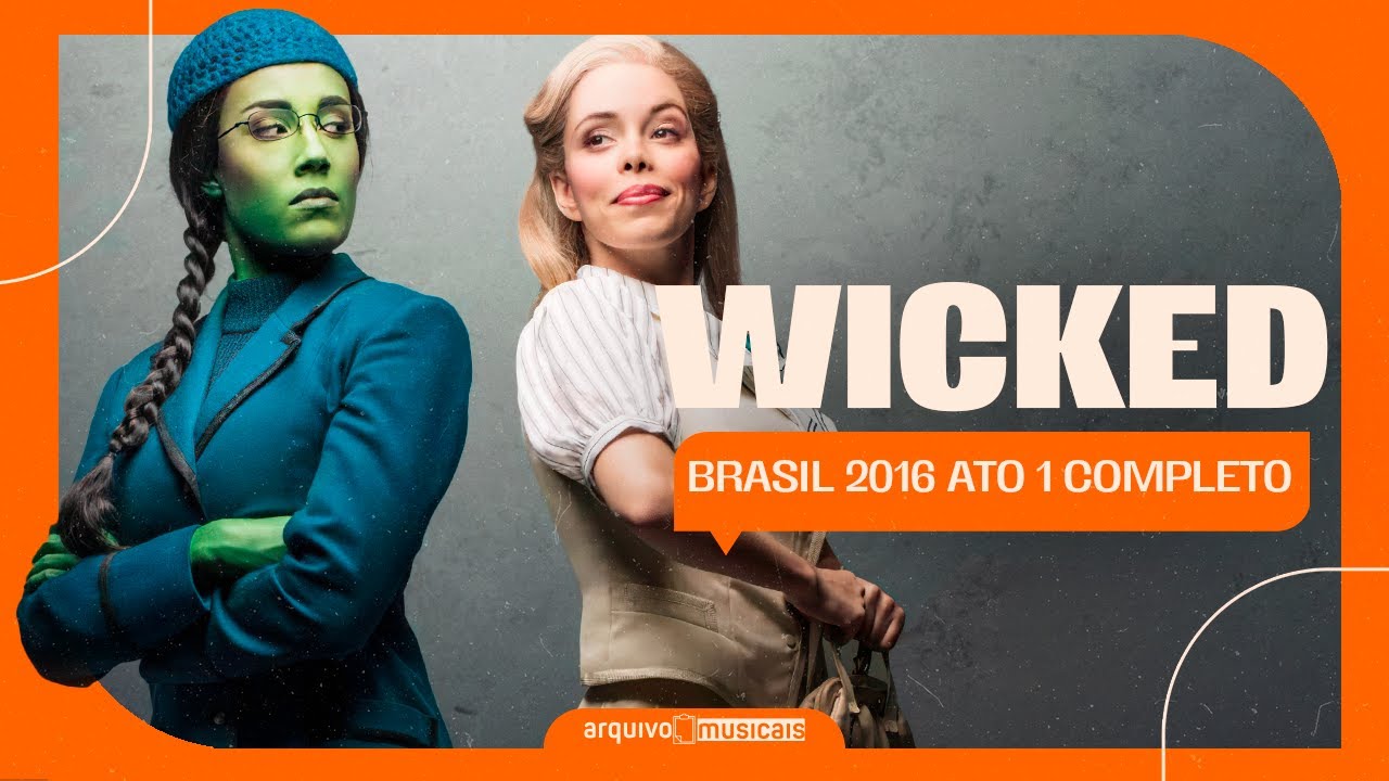 Wicked Brasil (2016) 1º Ato/Act 1 [Full HD 1080p] Brazil