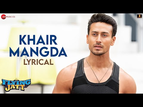 Khair Mangda - Lyrical | A Flying Jatt | Tiger Shroff, Jacqueline F | Sachin-Jigar