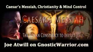 Video: Christianity and Mind Control - Joseph Atwill (Caesar Messiah)