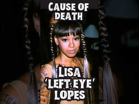 The Tragic Fate of TLC's Lisa Left Eye Lopez