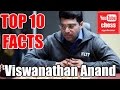 Top 10 Facts About Viswanathan Anand