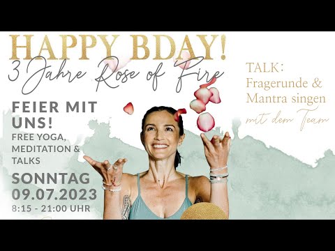 3 Jahre Rose Of Fire - Fragerunde & Mantra singen